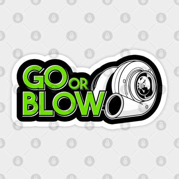 Go or Blow Sticker by VrumVrum